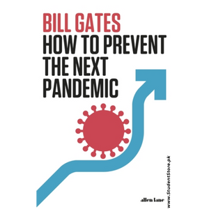 How to Prevent the Next Pandemic by Bill Gates