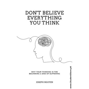 Don't Believe Everything You Think by Joseph Nguyen