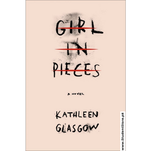 Girl in Pieces by Kathleen Glasgow