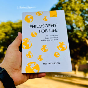 Philosophy for Life: Teach Yourself: The Ideas That Shape Our World and How To Use Them by Mel Thompson