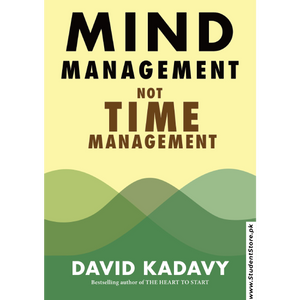 Mind Management, Not Time Management by David Kadavy