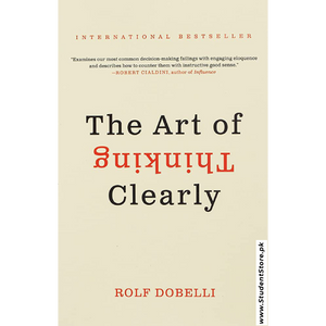 The Art Of Thinking Clearly By Rolf Dobelli