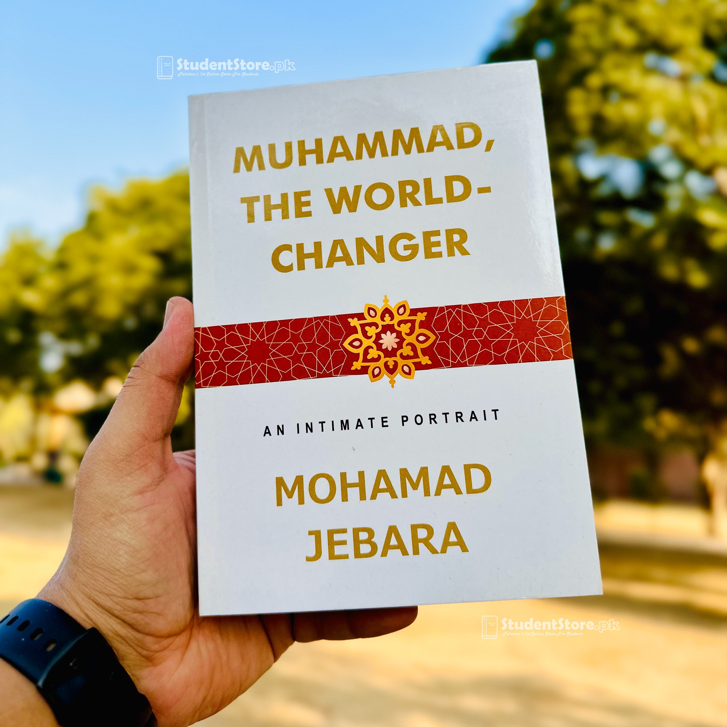 Muhammad, the World-Changer: An Intimate Portrait by Mohamad Jebara