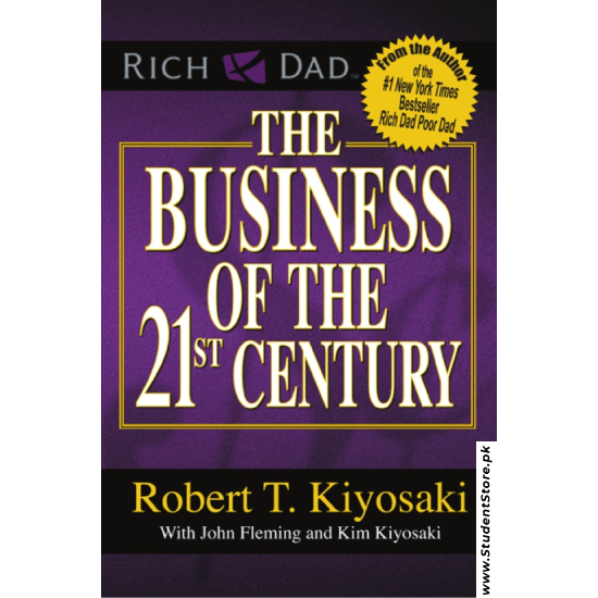 The Business Of The 21st Century By Kim Kiyosaki and Robert Kiyosaki