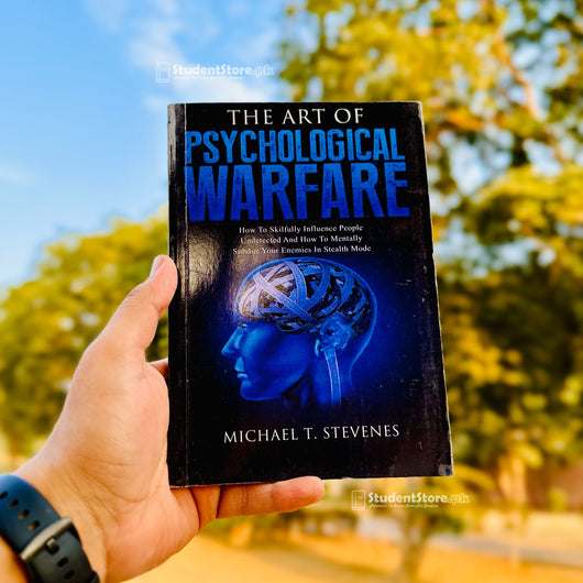 The Art of Psychological Warfare by Michael T. Stevens