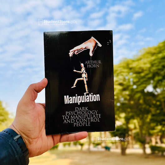 Manipulation: Dark Psychology to Manipulate and Control People by Arthur Horn