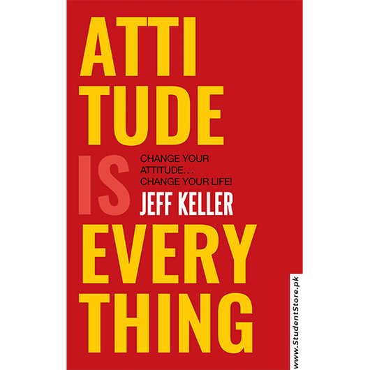 Attitude Is Everything By Jeff Keller