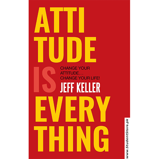 Attitude Is Everything By Jeff Keller