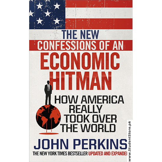 The New Confessions Of An Economic Hit Man By John Perkins