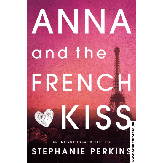 Anna and the French Kiss by Stephanie Perkins