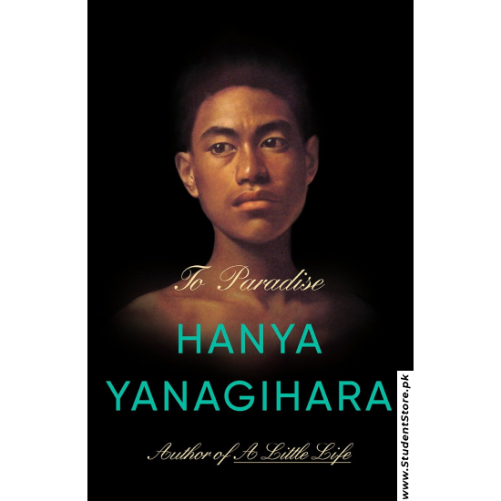 To Paradise by Hanya Yanagihara