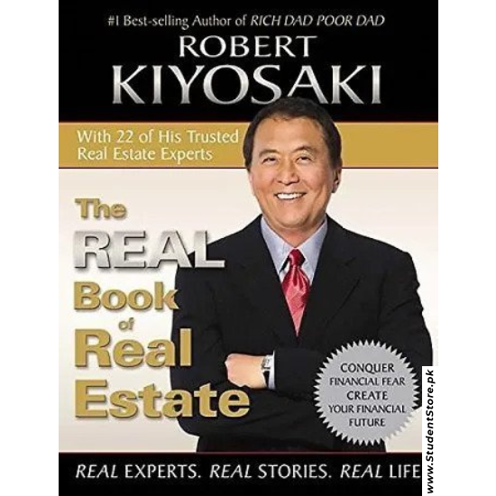 The Real Book of Real Estate: Real Experts. Real Stories. Real Life by Robert Kiyosaki