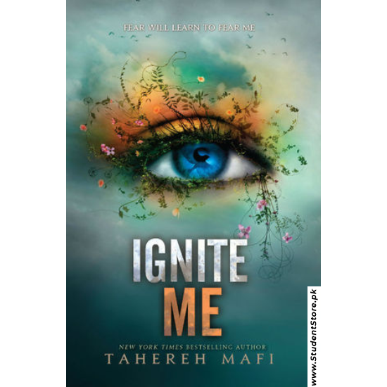 Ignite Me by Tahereh Mafi