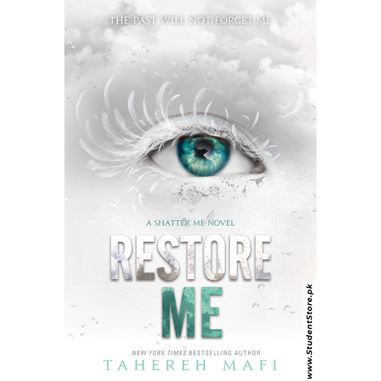 Restore Me by Tahereh Mafi