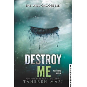 Destroy Me by Tahereh Mafi