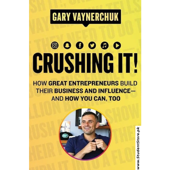 Crushing It!: How Great Entrepreneurs Build Their Business and Influence-and How You Can, Too by Gary Vaynerchuk