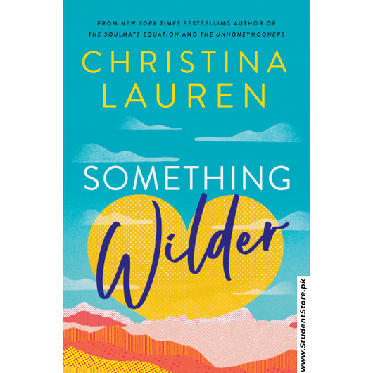 Something Wilder by Christina Lauren