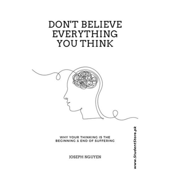 Don't Believe Everything You Think by Joseph Nguyen