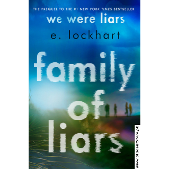 Family of Liars: The Prequel to We Were Liars by E. Lockhart