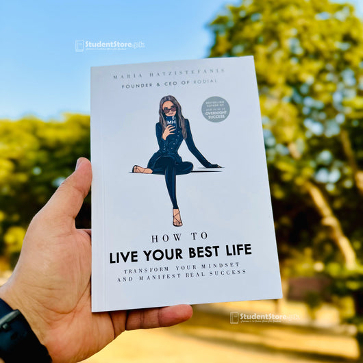 How to Live Your Best Life: Transform your mindset and manifest real success by Maria Hatzistefanis