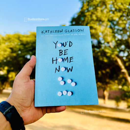 You'd Be Home Now by Kathleen Glasgow