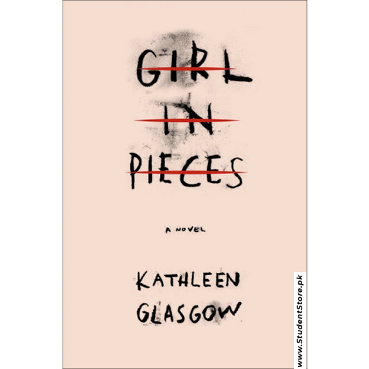 Girl in Pieces by Kathleen Glasgow