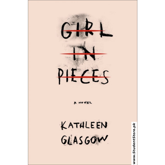 Girl in Pieces by Kathleen Glasgow