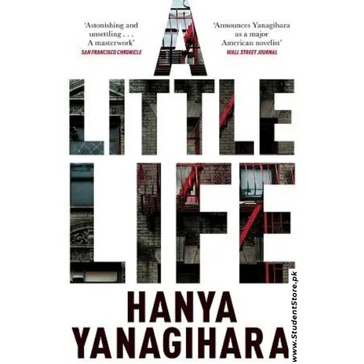 A Little Life by Hanya Yanagihara