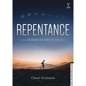 Repentance: Breaking the Habit of Sin by Omar Suleiman