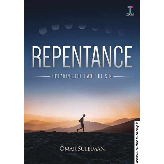 Repentance: Breaking the Habit of Sin by Omar Suleiman