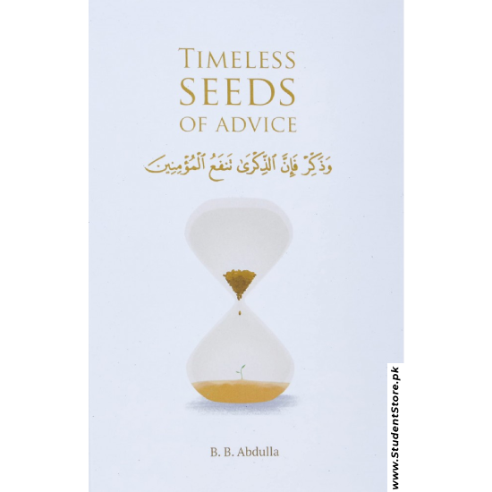 Timeless Seeds of Advice by B.B. Abdulla