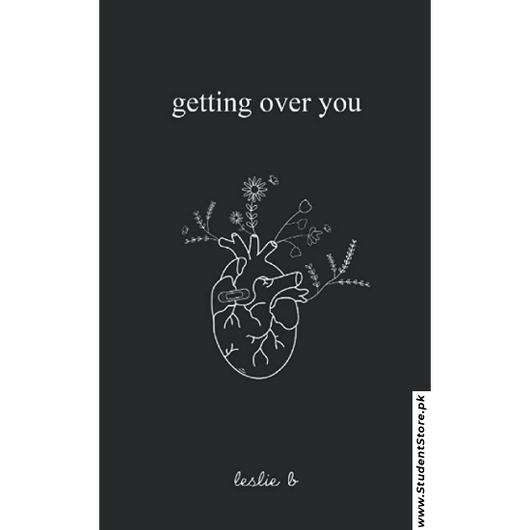 Getting Over You by Leslie B.