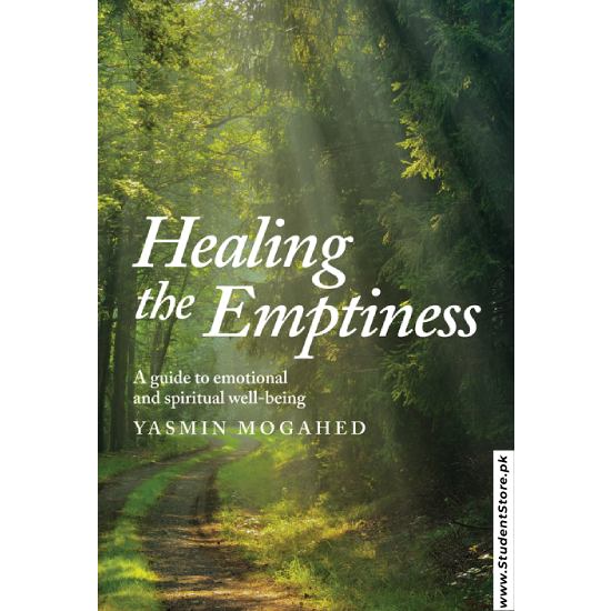 Healing the Emptiness: A Guide to Emotional and Spiritual Well-Being by Yasmin Mogahed