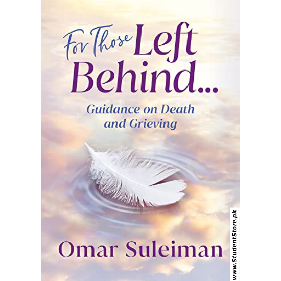 For Those Left Behind: Guidance on Death and Grieving by Omar Suleiman