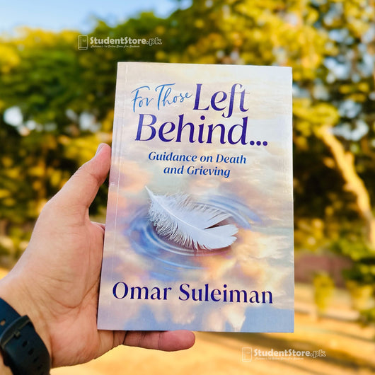 For Those Left Behind: Guidance on Death and Grieving by Omar Suleiman