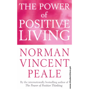 The Power of Positive Living by Norman Vincent Peale