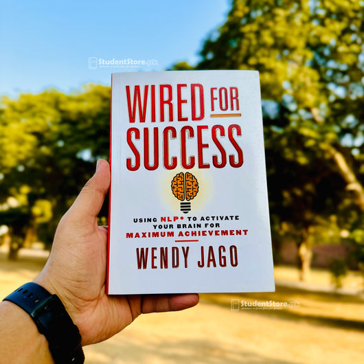 Wired for Success: Using NLP to Activate Your Brain for Maximum Achievement by Wendy Jago