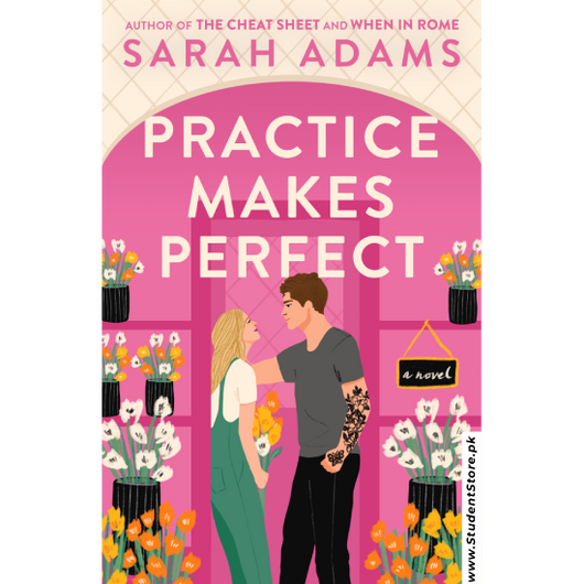 Practice Makes Perfect by Sarah Adams