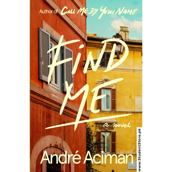 Find Me by André Aciman