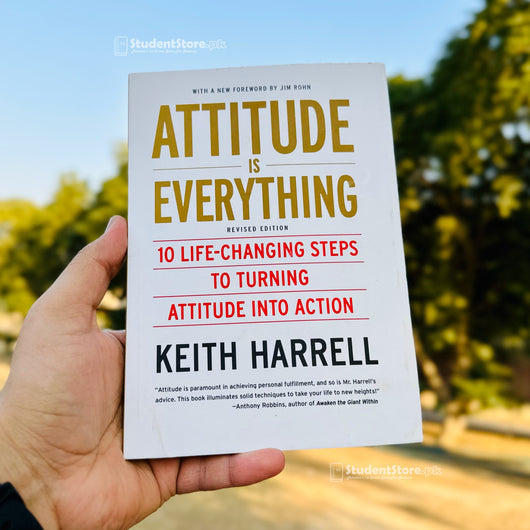 Attitude is Everything Rev Ed: 10 Life-Changing Steps to Turning Attitude into Action by Keith Harrell