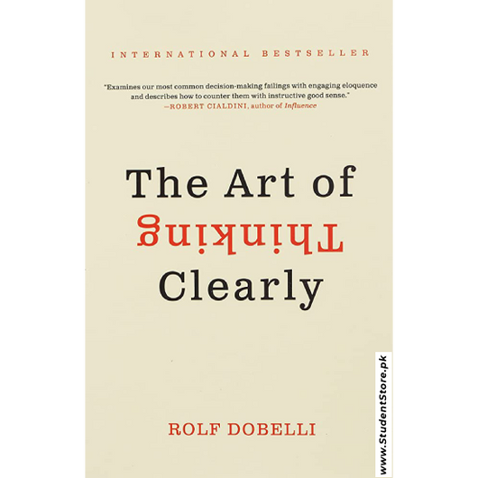 The Art Of Thinking Clearly By Rolf Dobelli