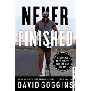 Never Finished: Unshackle Your Mind and Win the War Within by David Goggins