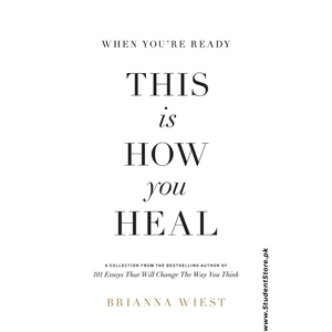 When You're Ready, This Is How You Heal by Brianna Wiest