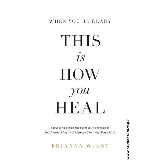When You're Ready, This Is How You Heal by Brianna Wiest