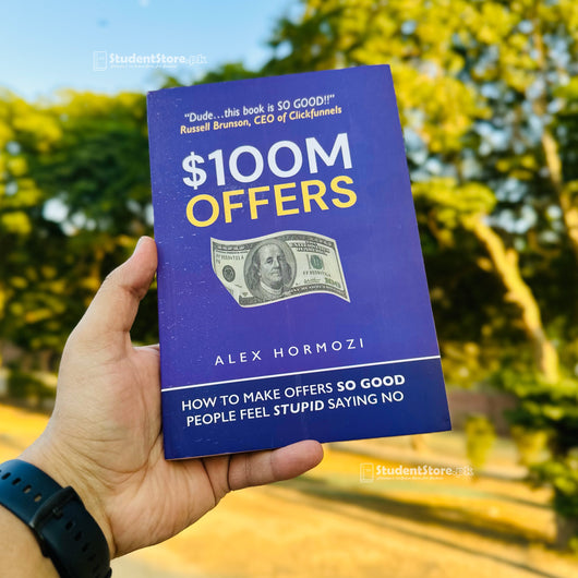 $100M Offers: How To Make Offers So Good People Feel Stupid Saying No by Alex Hormozi