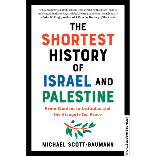 The Shortest History of Israel and Palestine by Michael Scott-Baumann