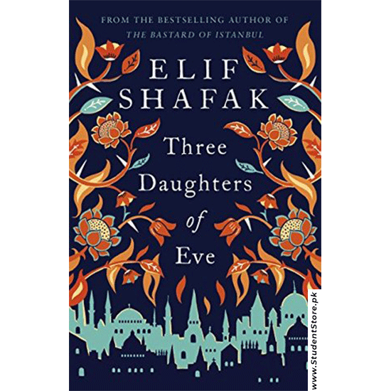 Three Daughters Of Eve By Elif Shafak