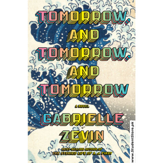 Tomorrow, and Tomorrow, and Tomorrow by Gabrielle Zevin