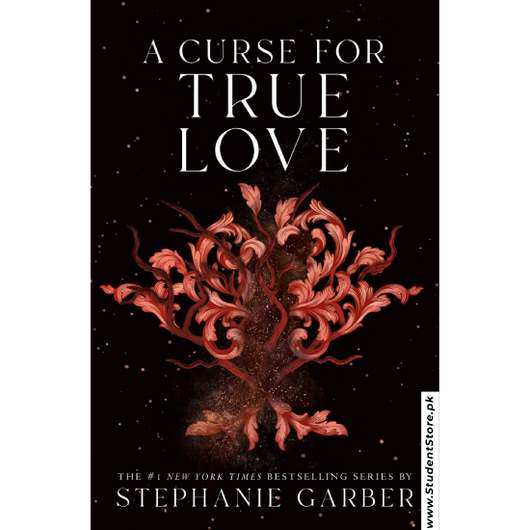 A Curse for True Love by Stephanie Garber