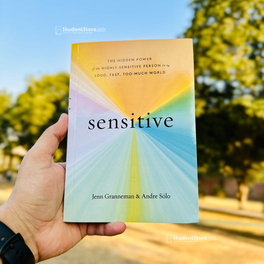 Sensitive: The Hidden Power of the Highly Sensitive Person in a Loud, Fast, Too-Much World by Jenn Granneman and Andre Sólo